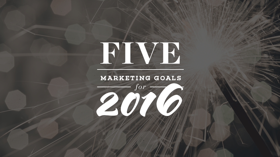 Easy Marketing Goals for 2016